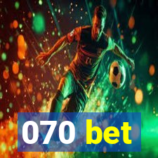 070 bet